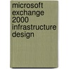 Microsoft Exchange 2000 Infrastructure Design door Kieran McCorry