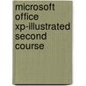 Microsoft Office Xp-illustrated Second Course door Lisa Friedrichsen