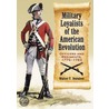 Military Loyalists Of The American Revolution door Walter T. Dornfest