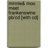 Minnie& Moo Meet Frankenswine Pb/cd [with Cd] by Denys Cazet