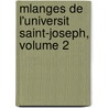 Mlanges de L'Universit Saint-Joseph, Volume 2 door Universit Sain