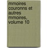 Mmoires Couronns Et Autres Mmoires, Volume 10 door Acadmie Royale Mdeci De Belgique