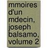 Mmoires D'Un Mdecin, Joseph Balsamo, Volume 2 by pere Alexandre Dumas
