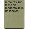 Mmoires Sur La Vie de Mademoiselle de Lenclos door Louis Damours