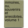 Mmoires, Ou, Souvenirs Et Anecdotes, Volume 1 door Louis-Philippe S. Gur