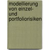 Modellierung von Einzel- und Portfoliorisiken by Bernhard Pfaff