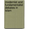 Modernist and Fundamentalist Debates in Islam by Mansoor Moaddel