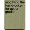 Modifying the Four-Blocks(r) for Upper Grades door Cheryl Mahaffey Sigmon