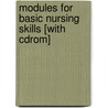 Modules For Basic Nursing Skills [with Cdrom] door Patricia M. Bentz
