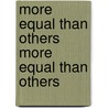 More Equal Than Others More Equal Than Others door Godfrey Hodgson