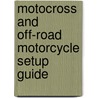 Motocross and Off-Road Motorcycle Setup Guide door Mark Thompson