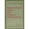 Multicultural Issues And Literacy Achievement by Kathryn H. Au