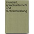 Mundart, Sprachunterricht Und Rechtschreibung