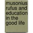 Musonius Rufus and Education in the Good Life