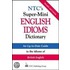 N.T.C.'s Super-Mini English Idioms Dictionary