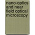 Nano-Optics And Near Field Optical Microscopy