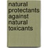 Natural Protectants Against Natural Toxicants