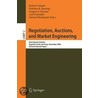 Negotiation, Auctions, And Market Engineering door Onbekend