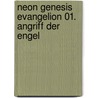 Neon Genesis Evangelion 01. Angriff der Engel by Yoshiyuki Sadamoto