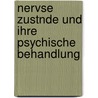 Nervse Zustnde Und Ihre Psychische Behandlung by Ottomar Rosenbach