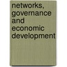 Networks, Governance And Economic Development door Onbekend