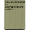 Neue Medizinische Und Anthropologische Mrchen door Ludwig Hopf