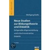 Neue Studien zur Bildungstheorie und Didaktik door Wolfgang Klafki