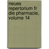 Neues Repertorium Fr Die Pharmacie, Volume 14 door Onbekend