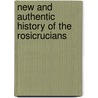 New And Authentic History Of The Rosicrucians door F. Wittemans