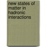 New States Of Matter In Hadronic Interactions door H.T. Elze