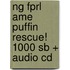 Ng Fprl Ame Puffin Rescue! 1000 Sb + Audio Cd