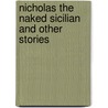 Nicholas The Naked Sicilian And Other Stories door Vincenzo Militello