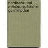 Nordische und mitteleuropäische Geistimpulse by Rudolf Steiner