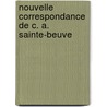 Nouvelle Correspondance de C. A. Sainte-Beuve door Charles Augustin Sainte-Beuve