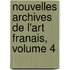 Nouvelles Archives de L'Art Franais, Volume 4