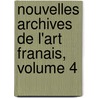 Nouvelles Archives de L'Art Franais, Volume 4 door A. Soci T. De l'Hi