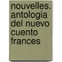 Nouvelles. Antologia del Nuevo Cuento Frances