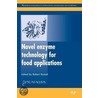 Novel Enzyme Technology For Food Applications door Rastall R