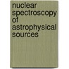 Nuclear Spectroscopy of Astrophysical Sources by Unknown