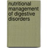 Nutritional Management Of Digestive Disorders by Unknown