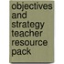 Objectives And Strategy Teacher Resource Pack