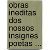 Obras Ineditas Dos Nossos Insignes Poetas ... door Antonio Louren Caminha