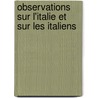 Observations Sur L'Italie Et Sur Les Italiens door Professor Torquato Tasso