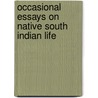 Occasional Essays On Native South Indian Life by Professor Stanley Rice