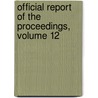 Official Report of the Proceedings, Volume 12 door Convention Republican Nati