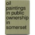 Oil Paintings in Public Ownership in Somerset