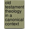 Old Testament Theology In A Canonical Context door Brevard S. Childs