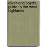 Oliver and Boyd's Guide to the West Highlands door Oliver and Boyd Messrs