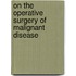 On The Operative Surgery Of Malignant Disease