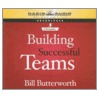 On the Fly Guide to Building Successful Teams by Bill Butterworth